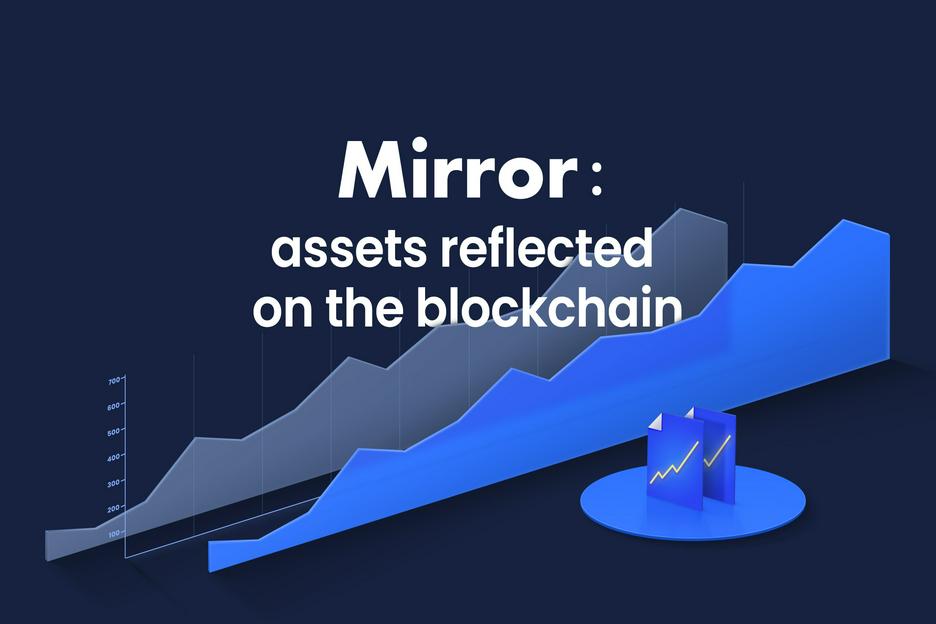 Mirror Protocol – 潛力無限、7 x 24交易美股合成資產的跨鏈項目